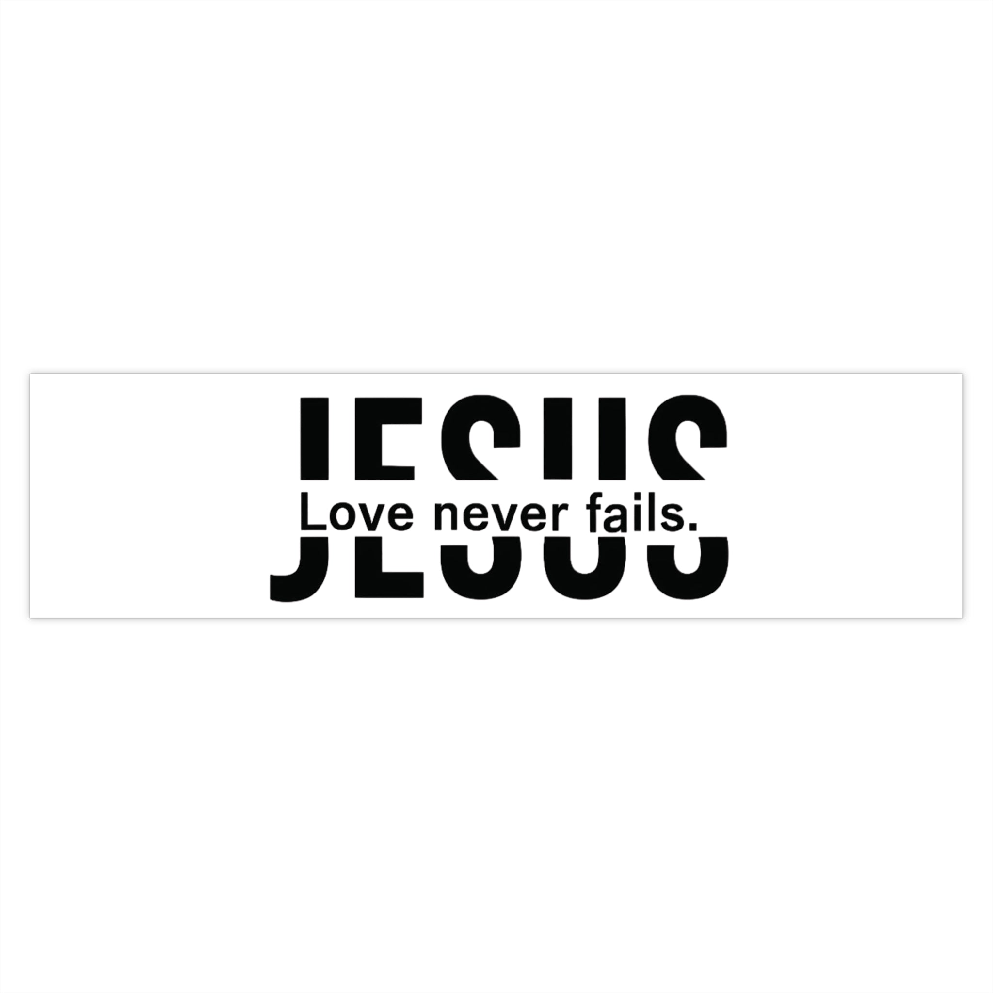 Religious Bumper Stickers - Jesus Never Fails