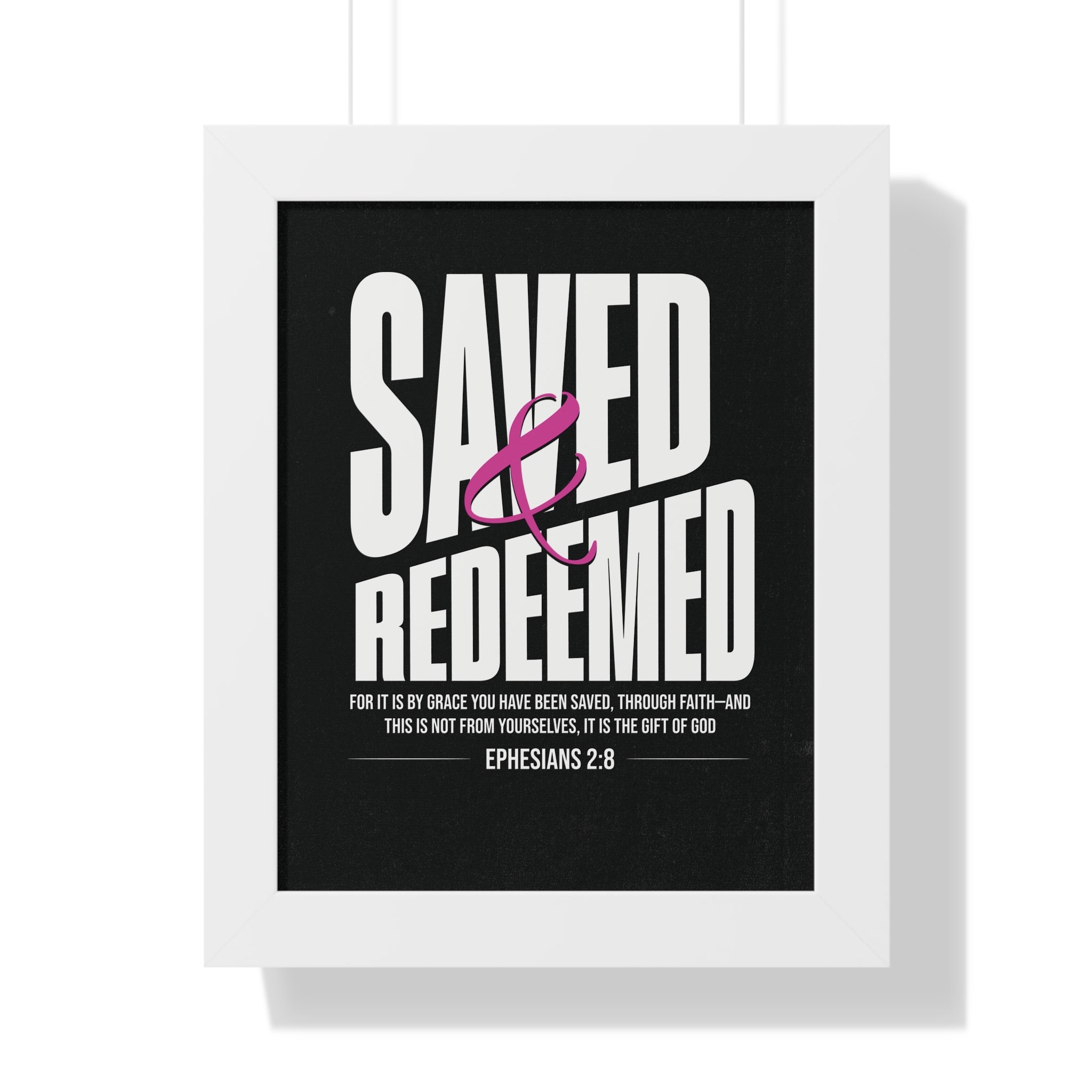 Saved & Redeemed Framed Poster – Ephesians 2:8 Christian Wall Art