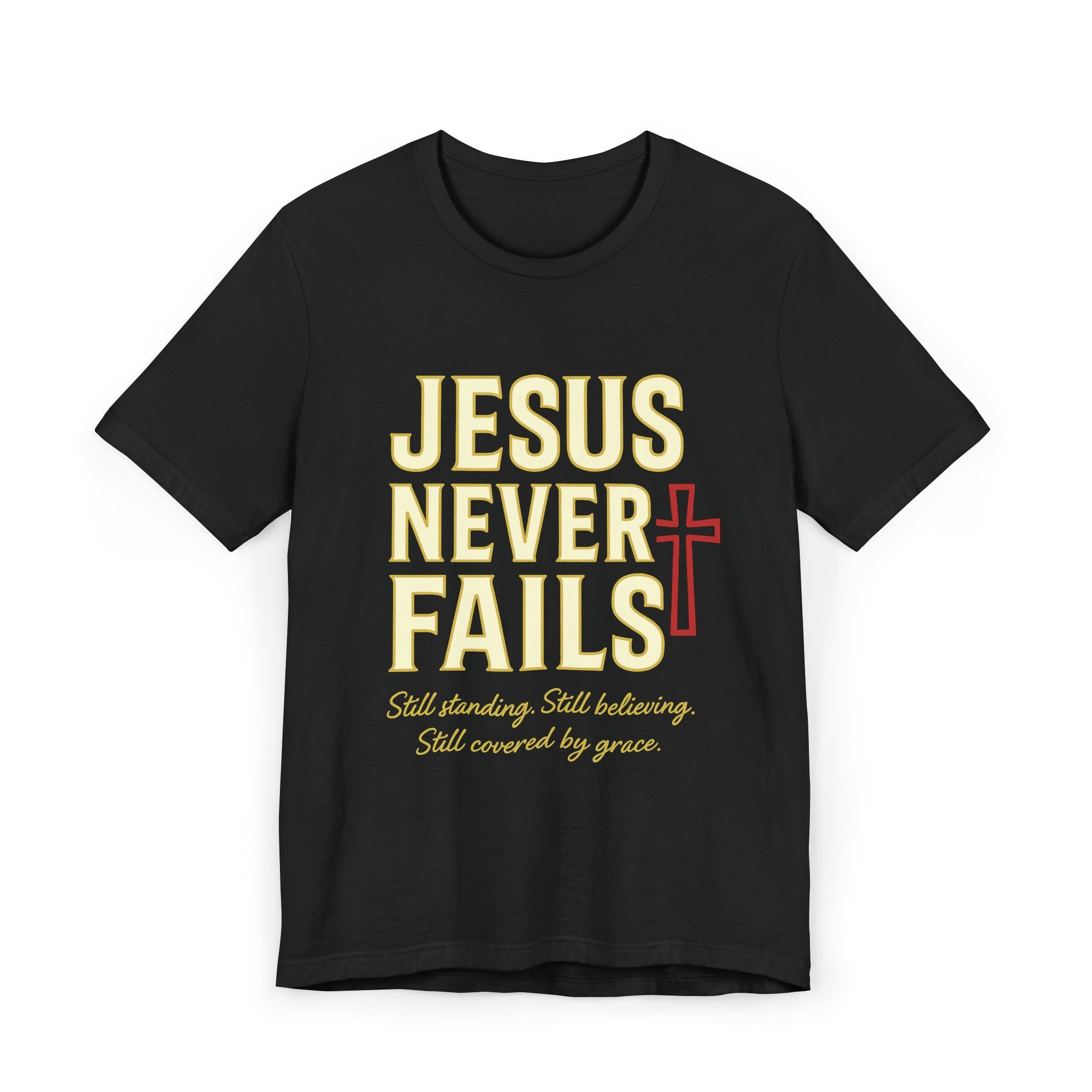 INSPIRATIONAL T-Shirt, Jesus Never Fails Tee, Faith-Based Apparel, Gospel Message Shirt, Religious Gift Idea