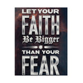 Inspirational Poster - "Let Your Faith Be Bigger Than Your Fear" Satin Print