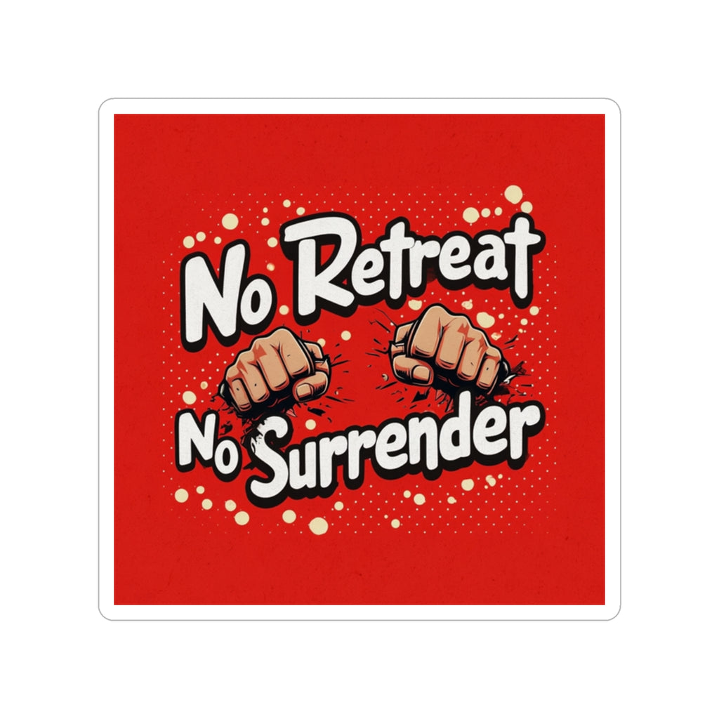 Die-Cut Transparent Sticker — "No Retreat No Surrender" Outdoor Vinyl