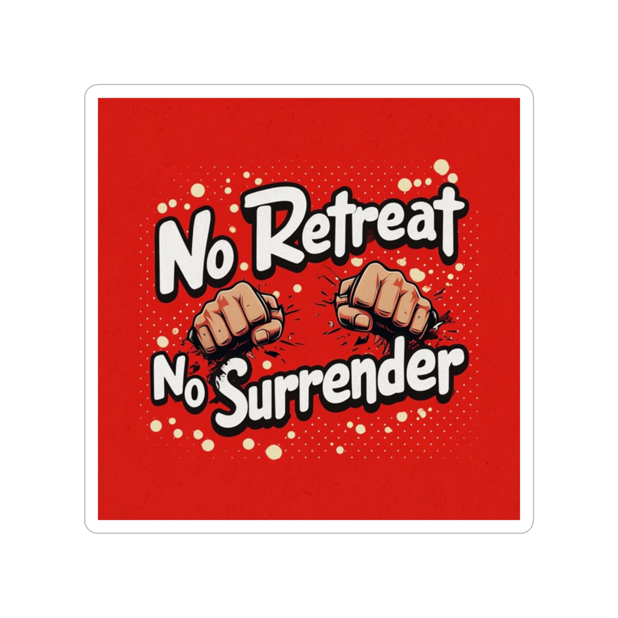 Die-Cut Transparent Sticker — "No Retreat No Surrender" Outdoor Vinyl