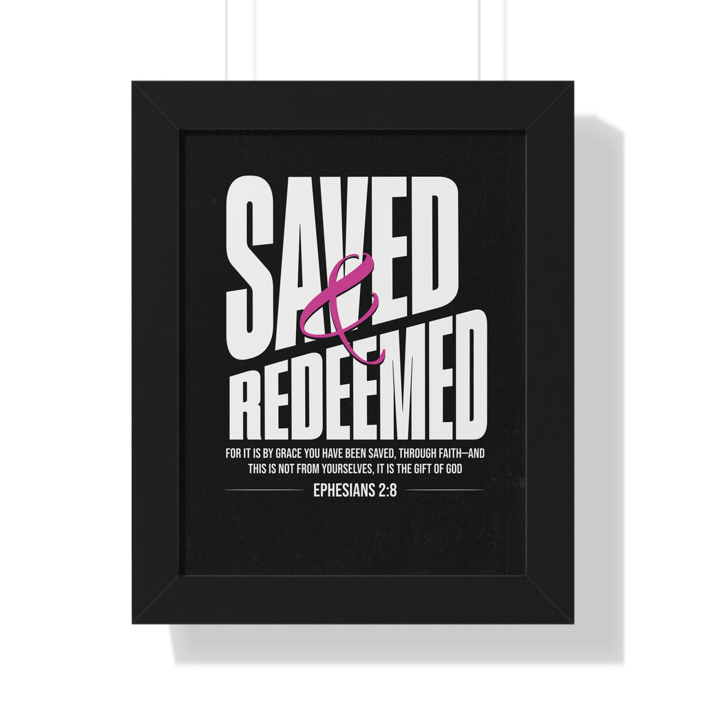 Saved & Redeemed Framed Poster – Ephesians 2:8 Christian Wall Art