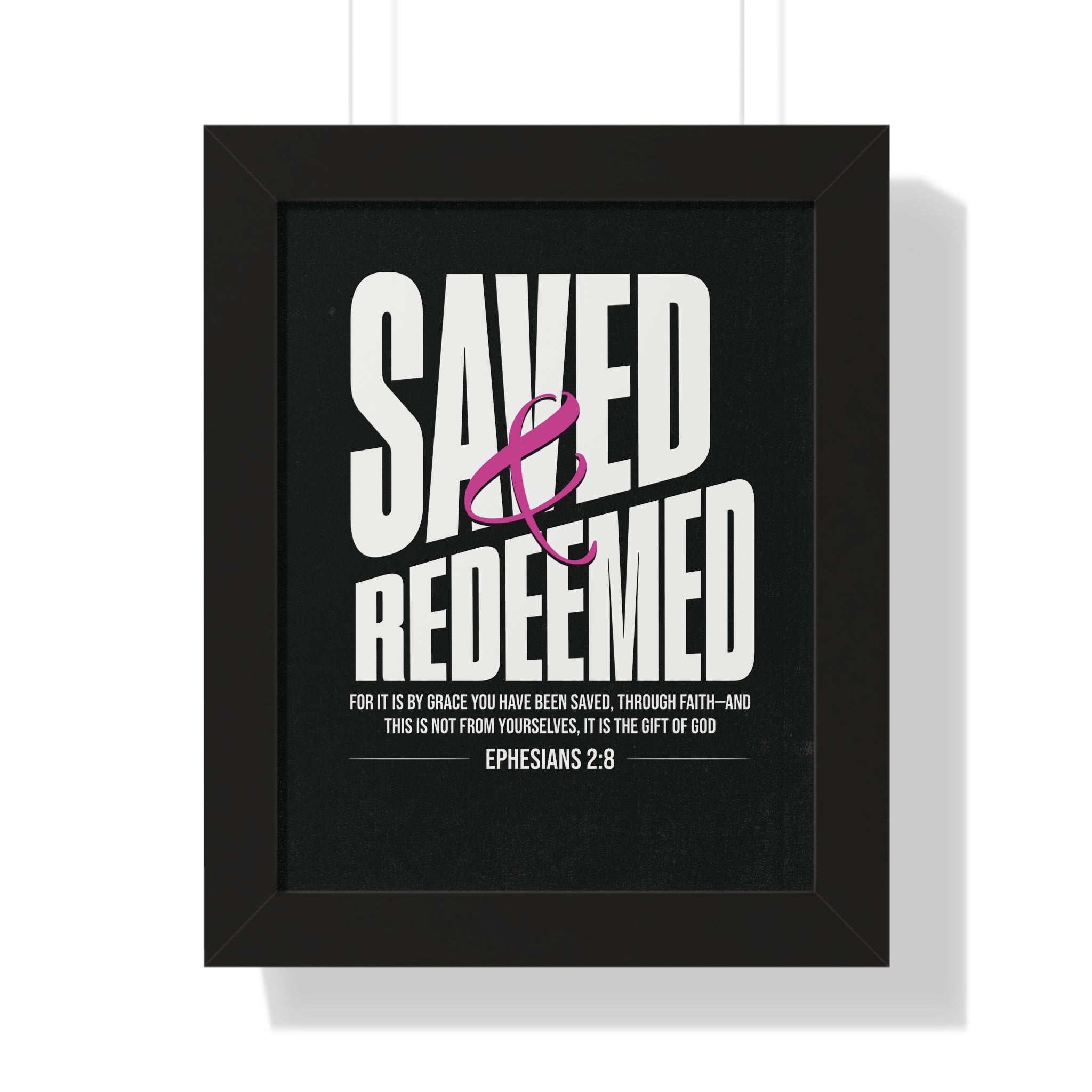 Saved & Redeemed Framed Poster – Ephesians 2:8 Christian Wall Art