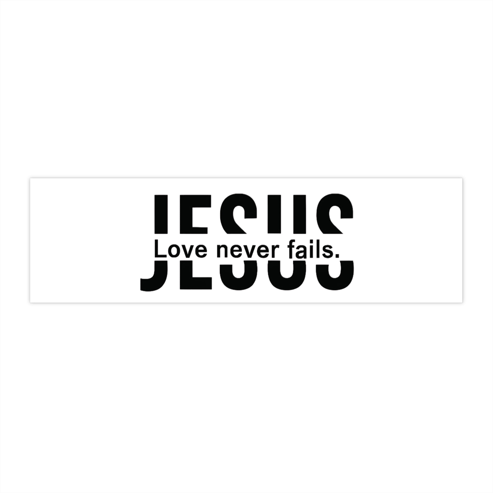 Religious Bumper Stickers - Jesus Never Fails